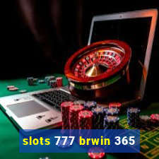 slots 777 brwin 365